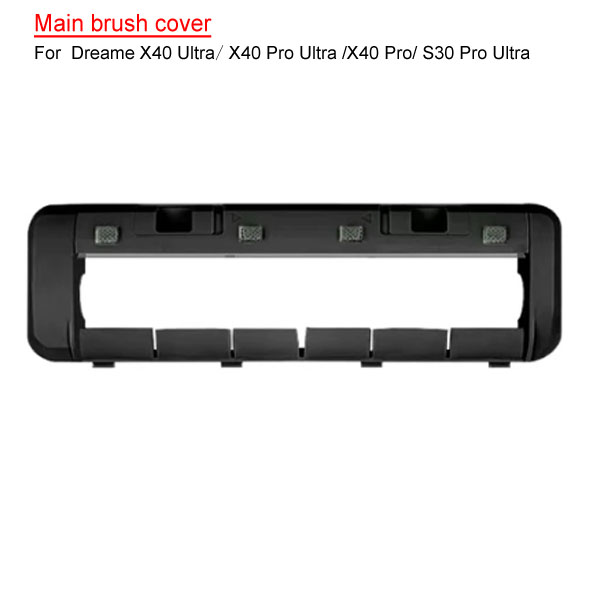 Main brush cover For Dreame X40 Ultra X40 Pro Ultra X40 Pro S30 Pro Ultra