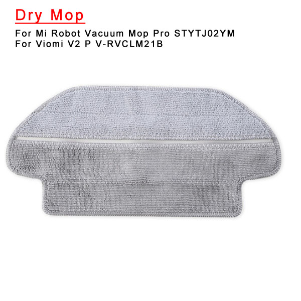  Dry mop For Mi Robot Vacuum-mop P STYTJ02YM /Mijia 3C XMSTJQR2S/Viomi V2 PRO/V3/SE  