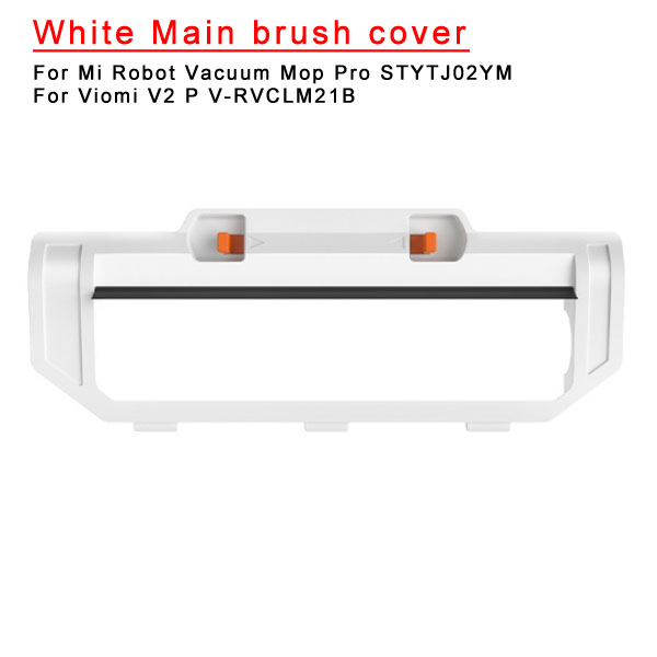    white Main brush cover For Mi Robot Vacuum-mop P STYTJ02YM /Mijia 3C XMSTJQR2S/Viomi V2 PRO/V3/SE  