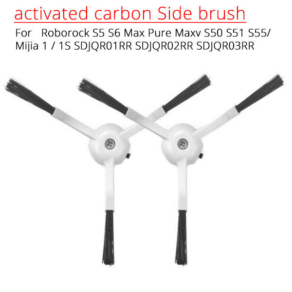 activated carbon Side brush FOR Roborock S5 S6 Max Pure Maxv S50 S51 S55/ Mijia 1 / 1S SDJQR01RR SDJQR02RR SDJQR03RR
